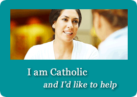 I am Catholic and would like to help